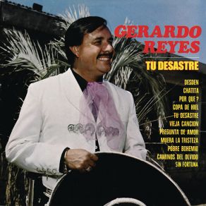 Download track Tu Desastre Gerardo Reyes