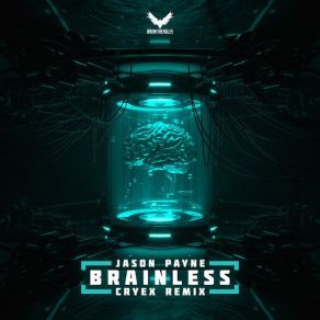 Download track Brainless (Cryex Extended Remix) Jason Payne