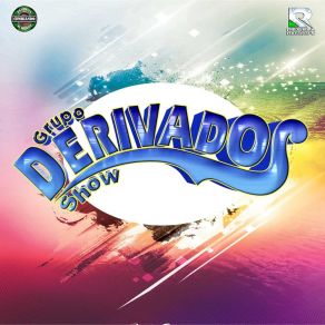 Download track Por Si Vuelves GRUPO DERIVADOS SHOW