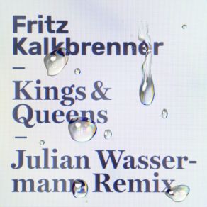 Download track Kings & Queens (Edit; Julian Wassermann Remix) Julian Wassermann