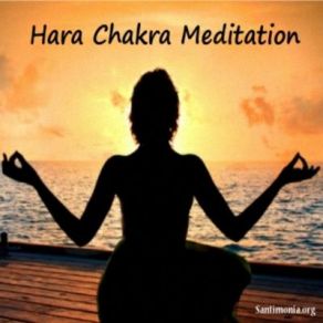 Download track Hara Chakra Meditation Santimonia