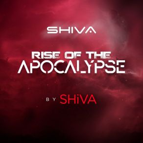 Download track Rise Of The Apocalypse Shiva