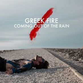 Download track Coming Out Of The Rain Greek Fire