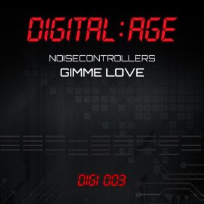 Download track Gimme Love Noisecontrollers