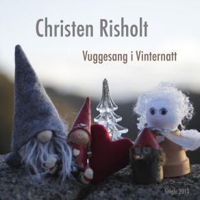 Download track Vuggesang I Vinternatt Christen Risholt