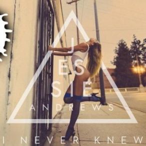 Download track I Never Knew Jessie Andrews