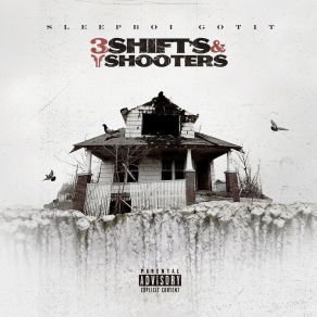 Download track 3 Shifts & 2 Shooters Sleepboi Gotit