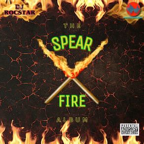 Download track Spear Fire DJ Rocstar