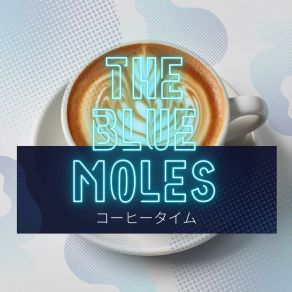 Download track A Time To Listen The Blue Moles