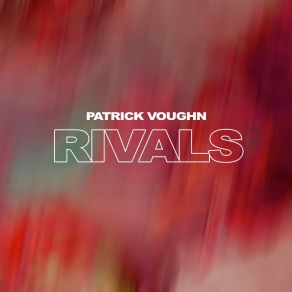 Download track So Close Patrick Voughn