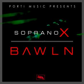 Download track Bawln Instrumental Soprano XPorti Music