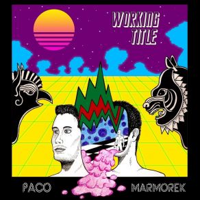 Download track Working Title Paco Marmorek