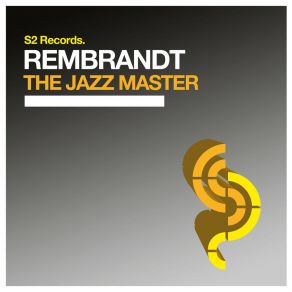 Download track The Jazz Master (Original Club Mix) Rembrandt