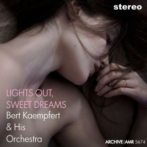 Download track Sweet Dreams Bert Kaempfert