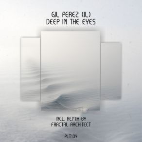 Download track Deep In The Eyes (Fractal Architect Remix (Stream Edition)) Gil Perez (IL)Fractal Architect