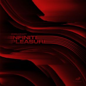 Download track Infinite Pleasure (Descender Remix) DizelkraftDescender