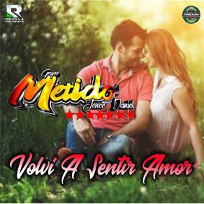 Download track Volvi A Sentir Amor Grupo Metido Jener Daniel