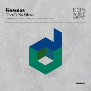 Download track There's No Silence (Original Mix) Kosmas