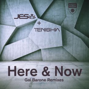 Download track Here And Now (Gai'barone Remix) Tenishia, Jes