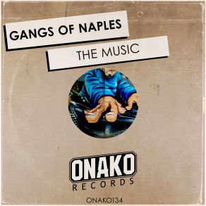 Download track The Music (Radio Edit) Gangs Of Naples