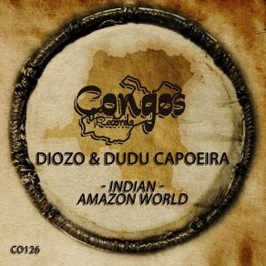 Download track Amazon World (Radio Edit) Dudu Capoeira