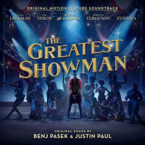 Download track The Greatest Show Zac Efron, Zendaya, Hugh Jackman, Keala Settle