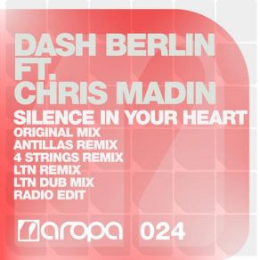 Download track Silence In Your Heart (Club Mix) Dash Berlin, Chris Madin