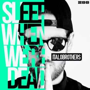 Download track Sleep When We're Dead (Club Mix) Italobrothers