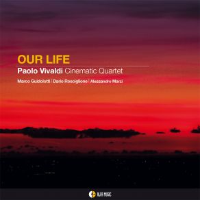 Download track Our Life Paolo Vivaldi Cinematic Quartet