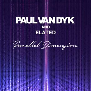 Download track Parallel Dimension Paul Van Dyk, Elated