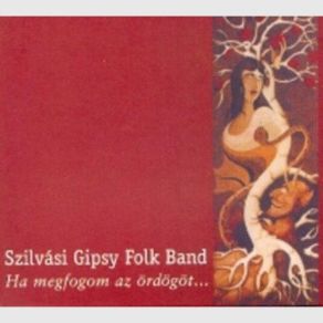 Download track Drakhorengi Jakha, Szölö Szemek (Budapesti Városi Folkór Dal) Szilvási Gipsy Folk Band