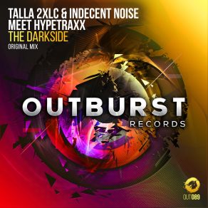 Download track The Darkside (Extended Mix) Talla 2XLC, Indecent Noise Meet Hypetraxx