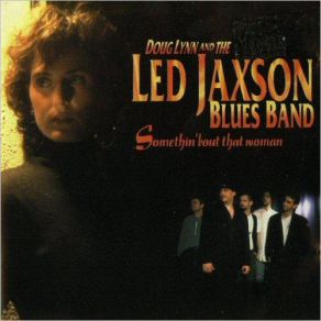 Download track Who's Been Talkin' Led Jaxson Blues Band, Doug Lynn