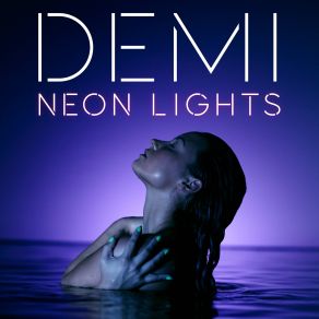 Download track Neon Lights (Tracy Young Club Mix) Demi Lovato