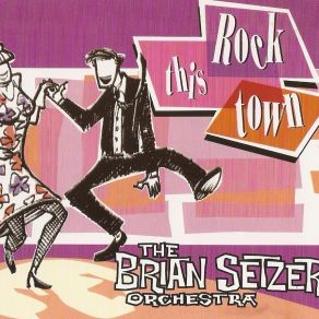 Download track Rock This Town 1 The Brian Setzer Orchestra