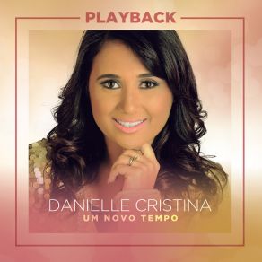 Download track Ele É Deus (Playback) Danielle Cristina