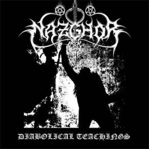 Download track Diabolical Teachings Nazghor