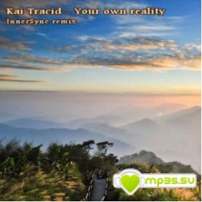 Download track Your Own Reality (InnerSyncRemix) Kai Tracid, Ruth & Simone