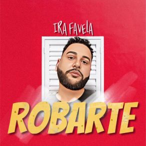 Download track ROBARTE Ira Favela