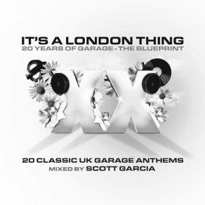 Download track It's A London Thing XX - The Blueprint (Continuous DJ Mix) Scott Garcia