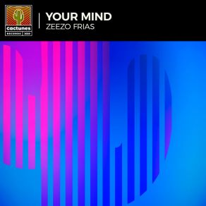 Download track Your Mind (Radio Edit) Zeezo Frias