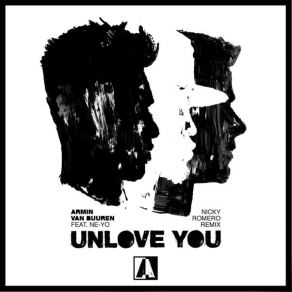 Download track Unlove You (Nicky Romero Extended Remix) Ne - Yo, Armin Van Buuren