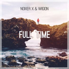 Download track Full Time (Radio Edit) & Wigion