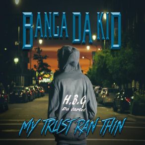 Download track Real Talk Banga Da Kid