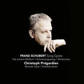 Download track Winterreise Op. 89, D. 911: Im Dorfe Andreas Staier, Christoph Pregardien, Michael Gees