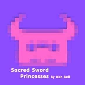 Download track Sacred Sword Princesses (A Cappella) Dan Bull