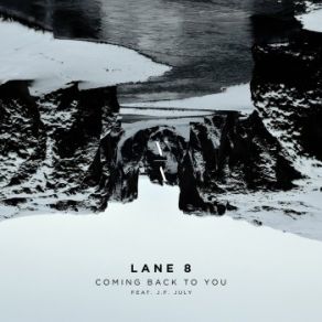 Download track Coming Back To You (Edit) Lane 8, J. F. July