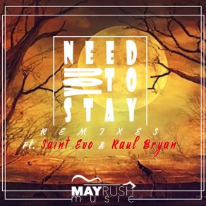 Download track Need You To Stay (Saint Evo Instrumental Mix) Oneal JamesSaint Evo