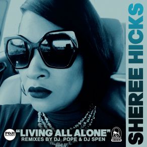 Download track Living All Alone Dj Spen' And Gary Hudgins Instrumental Sheree Hicks