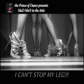 Download track I Can't Stop My Leg!!! (Vox) The Prince Of DanceThe Vox